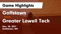 Goffstown  vs Greater Lowell Tech  Game Highlights - Dec. 28, 2021