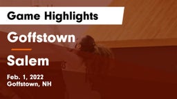 Goffstown  vs Salem  Game Highlights - Feb. 1, 2022