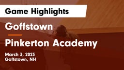 Goffstown  vs Pinkerton Academy Game Highlights - March 3, 2023
