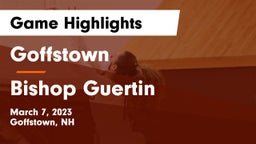 Goffstown  vs Bishop Guertin  Game Highlights - March 7, 2023
