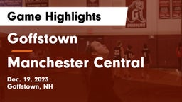 Goffstown  vs Manchester Central  Game Highlights - Dec. 19, 2023