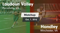 Matchup: Loudoun Valley High vs. Handley  2016