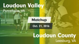 Matchup: Loudoun Valley High vs. Loudoun County  2016