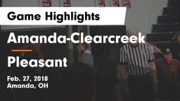 Amanda-Clearcreek  vs Pleasant  Game Highlights - Feb. 27, 2018