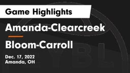 Amanda-Clearcreek  vs Bloom-Carroll  Game Highlights - Dec. 17, 2022