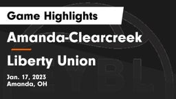 Amanda-Clearcreek  vs Liberty Union  Game Highlights - Jan. 17, 2023