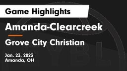 Amanda-Clearcreek  vs Grove City Christian  Game Highlights - Jan. 23, 2023