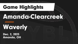 Amanda-Clearcreek  vs Waverly  Game Highlights - Dec. 2, 2023