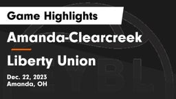 Amanda-Clearcreek  vs Liberty Union  Game Highlights - Dec. 22, 2023