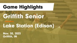 Griffith Senior  vs Lake Station (Edison)  Game Highlights - Nov. 30, 2023
