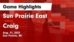 Sun Prairie East  vs Craig  Game Highlights - Aug. 31, 2023
