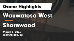 Wauwatosa West  vs Shorewood  Game Highlights - March 3, 2023