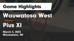 Wauwatosa West  vs Pius XI  Game Highlights - March 4, 2023