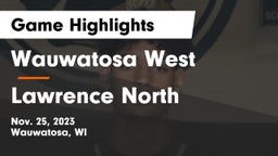 Wauwatosa West  vs Lawrence North  Game Highlights - Nov. 25, 2023