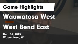 Wauwatosa West  vs West Bend East  Game Highlights - Dec. 16, 2023