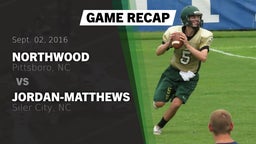 Recap: Northwood  vs. Jordan-Matthews  2016