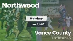 Matchup: Northwood High vs. Vance County  2019