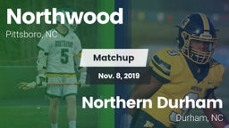 Matchup: Northwood High vs. Northern Durham  2019