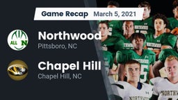 Recap: Northwood  vs. Chapel Hill  2021
