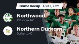 Recap: Northwood  vs. Northern Durham  2021