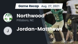 Recap: Northwood  vs. Jordan-Matthews  2021