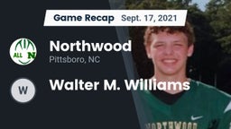 Recap: Northwood  vs. Walter M. Williams  2021
