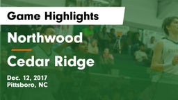 Northwood  vs Cedar Ridge  Game Highlights - Dec. 12, 2017