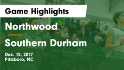Northwood  vs Southern Durham Game Highlights - Dec. 15, 2017