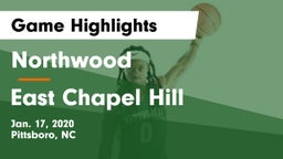 Northwood  vs East Chapel Hill  Game Highlights - Jan. 17, 2020