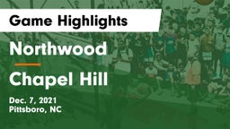 Northwood  vs Chapel Hill  Game Highlights - Dec. 7, 2021