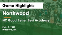 Northwood  vs NC Good Better Best Academy Game Highlights - Feb. 5, 2022