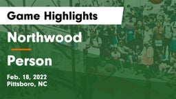 Northwood  vs Person  Game Highlights - Feb. 18, 2022