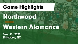 Northwood  vs Western Alamance  Game Highlights - Jan. 17, 2023