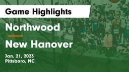 Northwood  vs New Hanover Game Highlights - Jan. 21, 2023