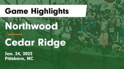 Northwood  vs Cedar Ridge  Game Highlights - Jan. 24, 2023