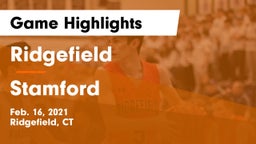 Ridgefield  vs Stamford  Game Highlights - Feb. 16, 2021