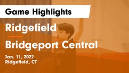 Ridgefield  vs Bridgeport Central  Game Highlights - Jan. 11, 2022
