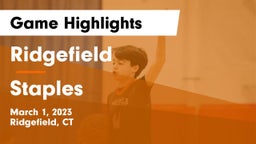 Ridgefield  vs Staples  Game Highlights - March 1, 2023