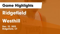 Ridgefield  vs Westhill  Game Highlights - Dec. 22, 2023