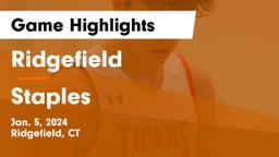 Ridgefield  vs Staples  Game Highlights - Jan. 5, 2024