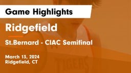Ridgefield  vs St.Bernard - CIAC Semifinal Game Highlights - March 13, 2024