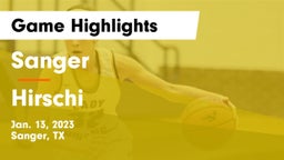 Sanger  vs Hirschi  Game Highlights - Jan. 13, 2023