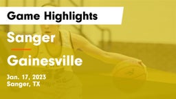 Sanger  vs Gainesville  Game Highlights - Jan. 17, 2023