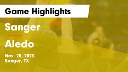 Sanger  vs Aledo  Game Highlights - Nov. 28, 2023