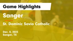 Sanger  vs St. Dominic Savio Catholic  Game Highlights - Dec. 8, 2023