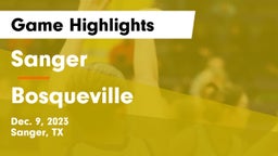Sanger  vs Bosqueville  Game Highlights - Dec. 9, 2023