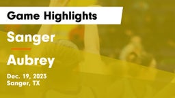Sanger  vs Aubrey  Game Highlights - Dec. 19, 2023