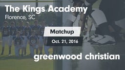 Matchup: The Kings Academy vs. greenwood christian 2016