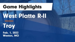 West Platte R-II  vs Troy  Game Highlights - Feb. 1, 2022