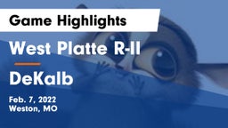 West Platte R-II  vs DeKalb  Game Highlights - Feb. 7, 2022